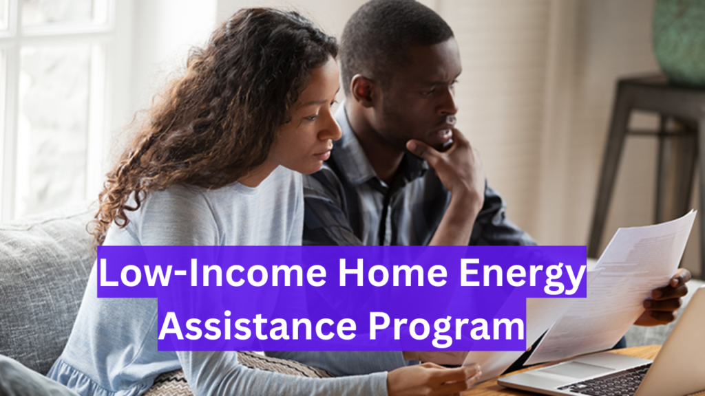 LIHEAP: Low-Income Home Energy Assistance Program 2024, Eligibility, Benefits